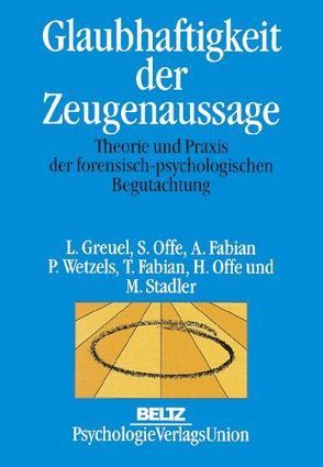 Glaubhaftigkeit der Zeugenaussage von Fabian,  Agnes, Fabian,  Thomas, Greuel,  Luise, Offe,  Heinz, Offe,  Susanne, Städler,  Michael, Wetzels,  Peter