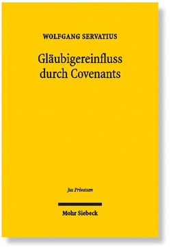 Gläubigereinfluss durch Covenants von Servatius,  Wolfgang