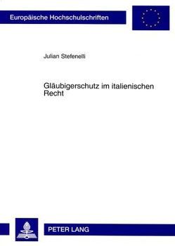 Gläubigerschutz im italienischen Recht von Stefenelli,  Julian