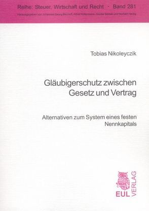 Gläubigerschutz zwischen Gesetz und Vertrag von Nikoleyczik,  Tobias