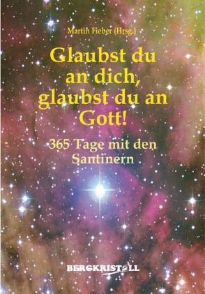 Glaubst du an dich, glaubst du an Gott! von Fieber,  Martin