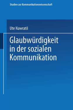 Glaubwürdigkeit in der sozialen Kommunikation von Nawratil,  Ute