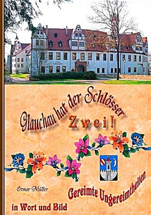 Glauchau hat der Schlösser zwei von Müller,  Otmar