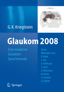 Glaukom 2008 von Burk,  R., Erb,  Carl, Hoffmann,  Esther, Krieglstein,  Günter K., Lanzl,  Ines, Michelson,  Georg, Pache,  M., Schiefer,  Ulrich, Woldt,  Ch.