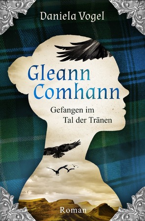 Gleann Comhann – Gefangen im Tal der Tränen von Vogel,  Daniela