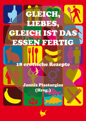 Gleich, Liebes, gleich ist das Essen fertig von Bienek,  Andrea, Delia,  Nino, Frost,  Levi, Münch,  Brigitte, Plastargias,  Jannis, Porath,  Silke, Pregel,  Thomas, Schmidt,  Ines, Schuster,  Claudia, Schweizer,  Börje, Skylark,  Justin C, Stöger,  Christina, Sumarno,  Devin, Thorstad,  Raik, Urban,  S.A., Walther,  Jana, Wolkenfeld,  Gabriel