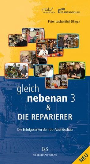 gleich nebenan 3 & Die Reparierer von Laubenthal,  Peter