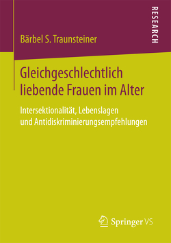 Gleichgeschlechtlich liebende Frauen im Alter von Traunsteiner,  Bärbel S.