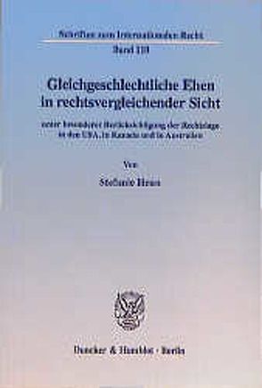 Gleichgeschlechtliche Ehen in rechtsvergleichender Sicht von Heun,  Stefanie