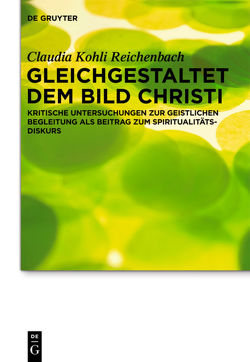 Gleichgestaltet dem Bild Christi von Kohli Reichenbach,  Claudia