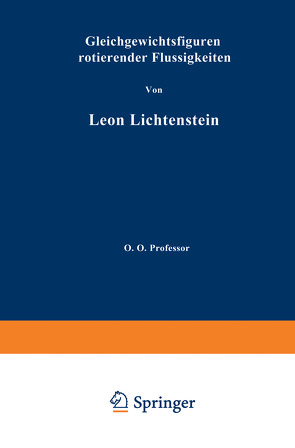 Gleichgewichtsfiguren Rotierender Flüssigkeiten von Lichtenstein,  L.