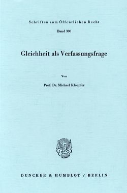 Gleichheit als Verfassungsfrage. von Kloepfer,  Michael