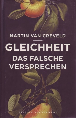 Gleichheit – das falsche Versprechen von Ranke,  Elsbeth, Van Creveld, ,  Martin L.