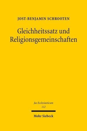 Gleichheitssatz und Religionsgemeinschaften von Schrooten,  Jost-Benjamin