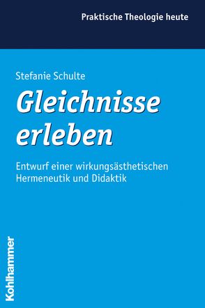 Gleichnisse erleben von Bitter,  Gottfried, Fechtner,  Kristian, Fuchs,  Ottmar, Gerhards,  Albert, Klie,  Thomas, Kohler-Spiegel,  Helga, Morgenthaler,  Christoph, Schulte,  Stefanie, Wagner-Rau,  Ulrike