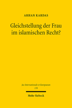 Gleichstellung der Frau im islamischen Recht? von Kardas,  Arhan