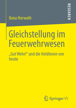 Gleichstellung im Feuerwehrwesen von Horwath,  Ilona