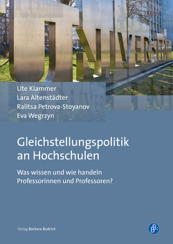 Gleichstellungspolitik an Hochschulen von Altenstädter,  Lara, Klammer,  Ute, Petrova-Stoyanov,  Ralitsa, Wegrzyn,  Eva