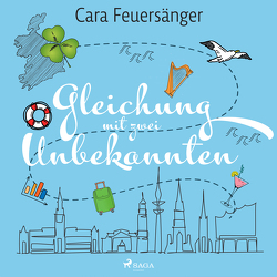 Gleichung mit zwei Unbekannten von Feuersänger,  Cara, Wolff,  Carolin-Therese