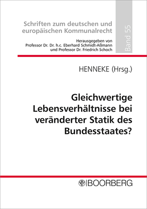 Gleichwertige Lebensverhältnisse bei veränderter Statik des Bundesstaates? von Henneke,  Hans-Günter