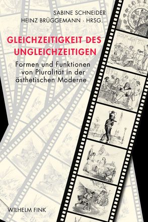 Gleichzeitigkeit des Ungleichzeitigen von Asendorf,  Christoph, Brüggemann,  Heinz, Gamper,  Michael, Honold,  Alexander, Jacob,  Joachim, Kaulen,  Heinrich, Landfester,  Ulrike, Nübel,  Birgit, Öhlschläger,  Claudia, Pinna,  Giovanna, Schneider,  Sabine, Simon,  Ralf, Stadler,  Ulrich, Tausch,  Harald, Tröhler,  Margrit, von Arburg,  Hans-Georg