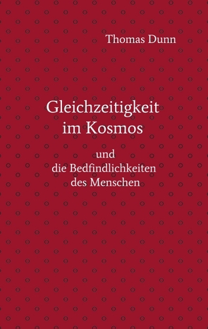 Gleichzeitigkeit im Kosmos von Dunn,  Thomas