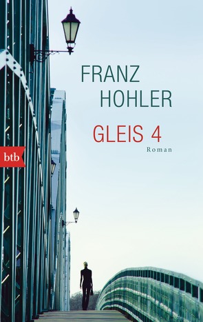 Gleis 4 von Hohler,  Franz