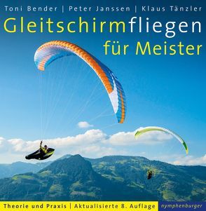 Gleitschirmfliegen für Meister von Bender,  Toni, Janssen,  Peter, Klaus,  Tänzler, 