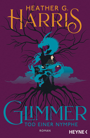 Glimmer – Tod einer Nymphe von Harris,  Heather G., Zauner,  Antonia