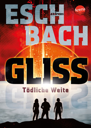 Gliss. Tödliche Weite von Eschbach,  Andreas