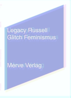 Glitch Feminismus von Cotten,  Ann, Eder,  Barbara, Füchsl,  Franziska, Kanak,  Mark, Kraner,  Jakob, Palzer,  Claire, Russell,  Legacy, Sironic,  Fiona, Thießen,  Lotta, Williams Cohen,  Bradley