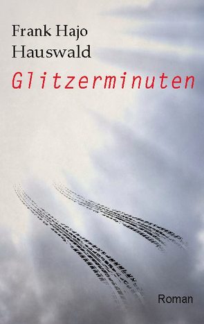 Glitzerminuten von Hauswald,  Frank Hajo