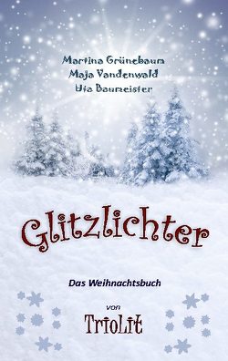 Glitzlichter von Baumeister,  Uta, Grünebaum,  Martina, Vandenwald,  Maja