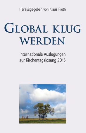 Global klug werden von Rieth,  Klaus