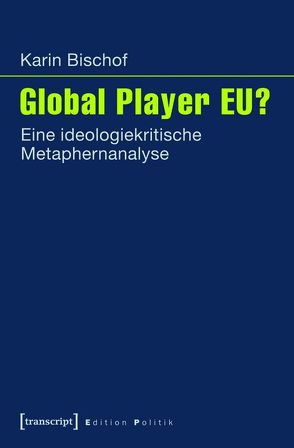 Global Player EU? von Bischof,  Karin