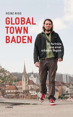 Global Town Baden von D'Amato,  Gianni, Nigg,  Heinz, Rossi,  Stephan, Schmid,  Christian, Welter,  Barbara