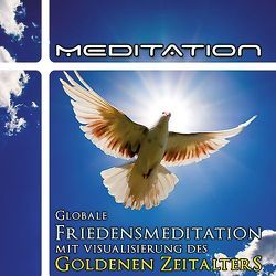 Globale Friedensmeditation mit Visualisierung Goldenes Zeitalter von Teroerde,  Gaby