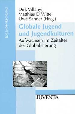 Globale Jugend und Jugendkulturen von Sander,  Uwe, Villányi,  Dirk, Witte,  Matthias D