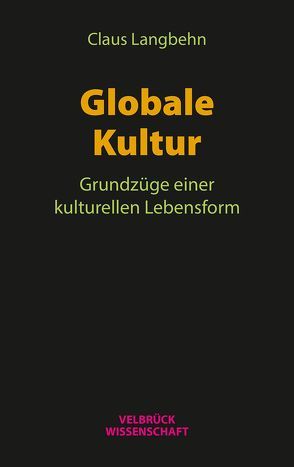 Globale Kultur von Langbehn,  Claus