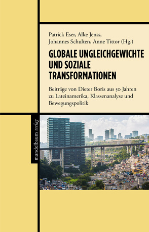 Globale Ungleichgewichte und soziale Transformationen von Eser,  Patrick, Jenss,  Alke, Schulten,  Johannes, Tittor,  Anne