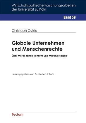 Globale Unternehmen und Menschenrechte von Oslislo,  Christoph