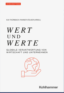 Globale Verantwortung von Enste,  Dominik, Fahrenholz,  Simon, Heinemann,  Lisa, Klös,  Hans-Peter, Schnitker-v. Wedelstaedt,  Jens, Thürbach,  Kai, Vassiliadis,  Michael, Völker,  Rainer