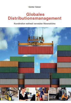 Globales Distributionsmanagement von Selzer,  Günter