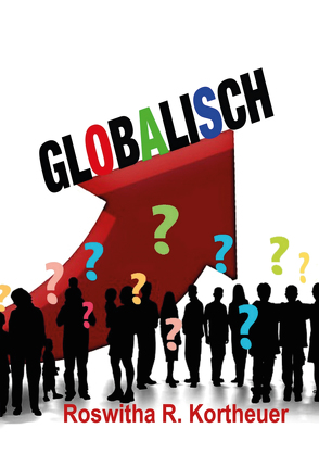 Globalisch von Kortheuer,  Roswitha R.