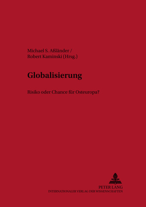 Globalisierung von Aßländer,  Michael S., Kaminski,  Robert