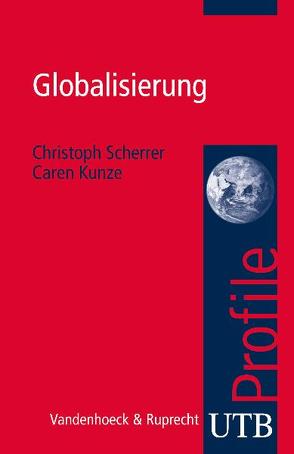 Globalisierung von Kunze,  Caren, Scherrer,  Christoph