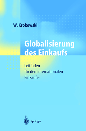 Globalisierung des Einkaufs von Braack,  H., Krokowski,  Wilfried, Regula,  S., Rihlmann,  M., Stiemer,  R.