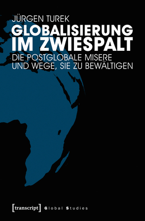 Globalisierung im Zwiespalt von Turek,  Jürgen