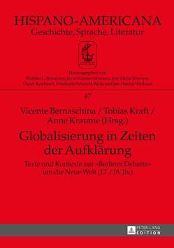 Globalisierung in Zeiten der Aufklärung von Bernaschina,  Vicente, Kraft,  Tobias, Kraume,  Anne