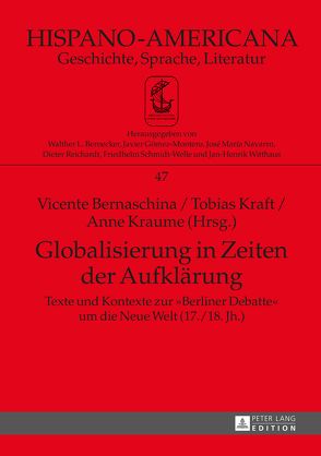 Globalisierung in Zeiten der Aufklärung von Bernaschina,  Vicente, Kraft,  Tobias, Kraume,  Anne